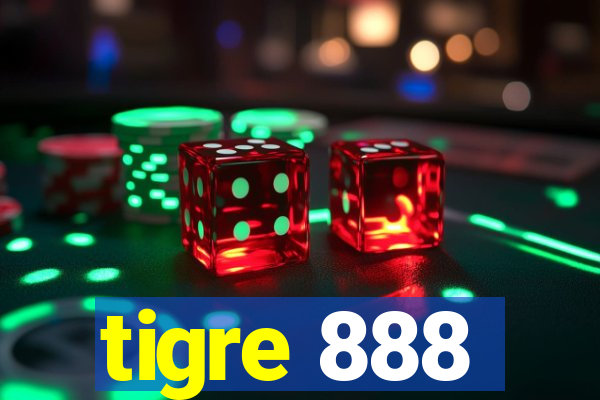 tigre 888