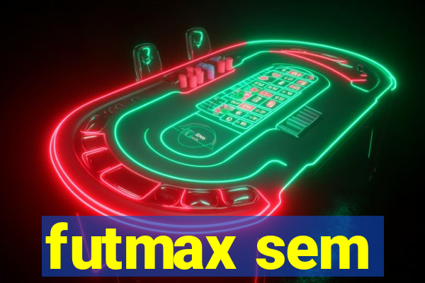 futmax sem