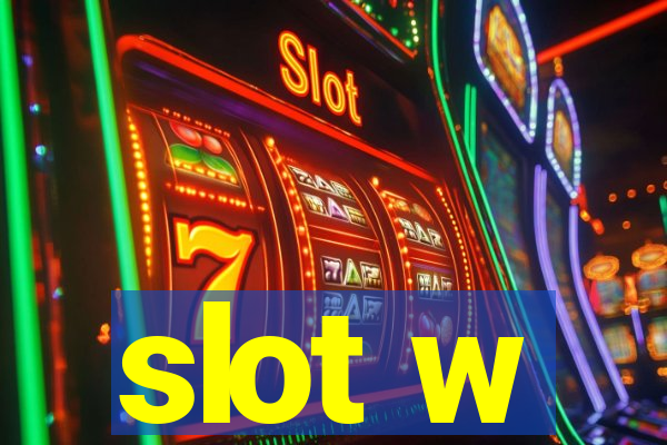 slot w