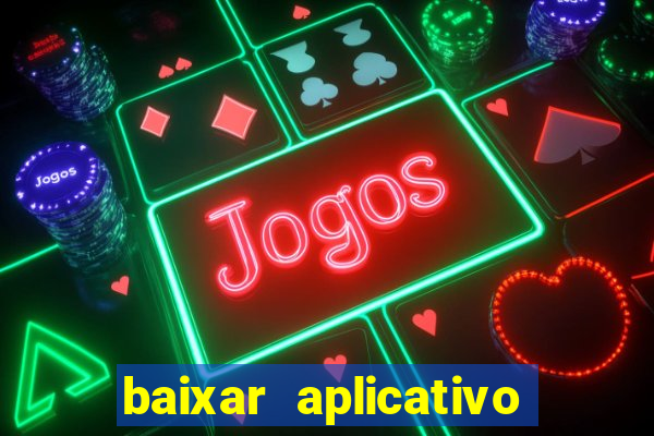 baixar aplicativo de assistir jogo