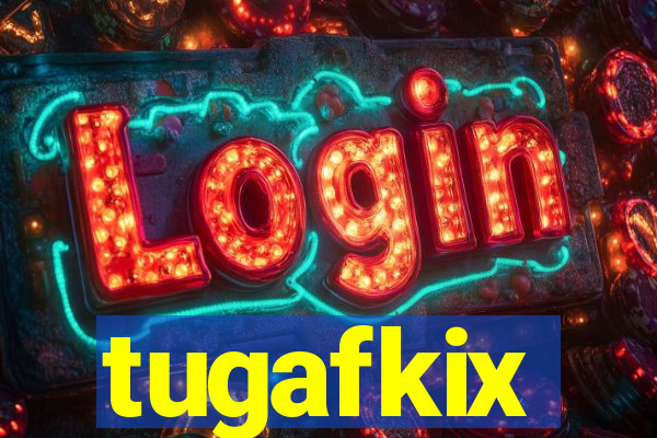 tugafkix