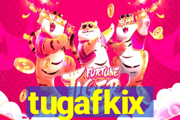 tugafkix