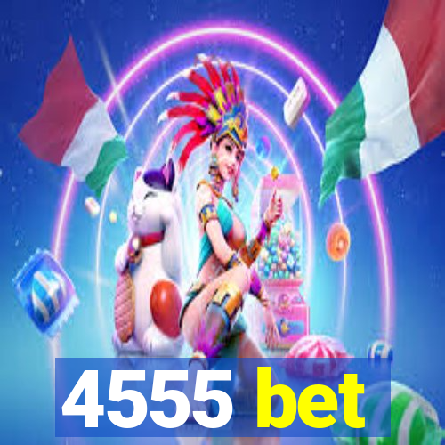 4555 bet