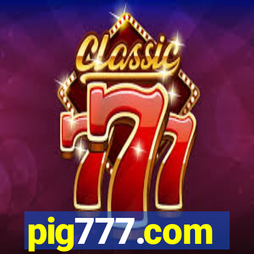 pig777.com