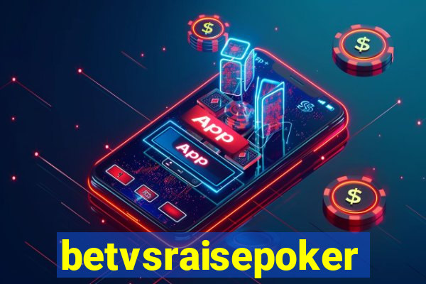 betvsraisepoker