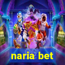 naria bet