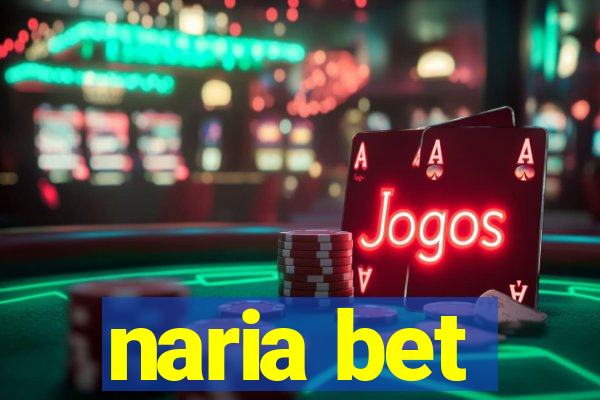 naria bet