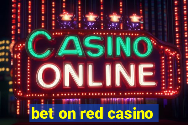 bet on red casino