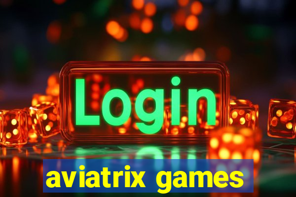 aviatrix games