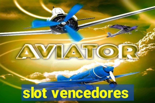 slot vencedores