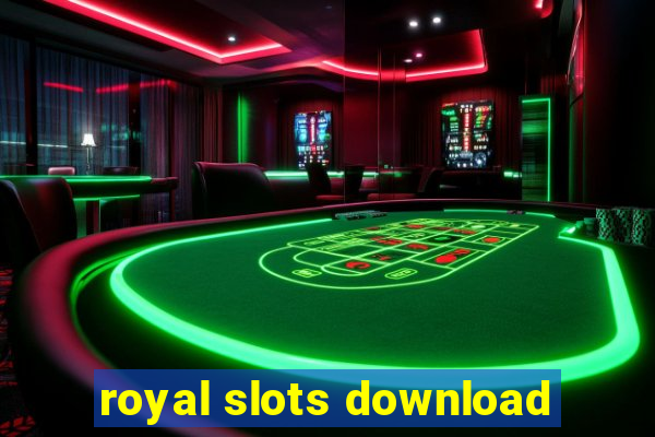 royal slots download