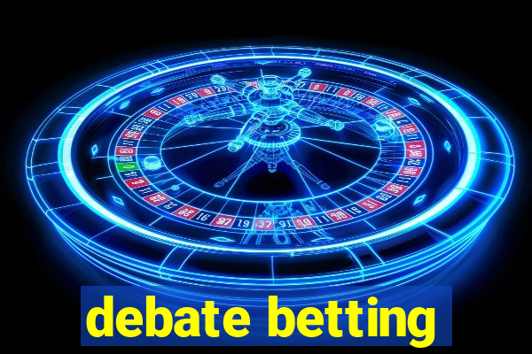 debate betting