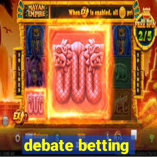 debate betting