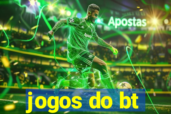 jogos do bt