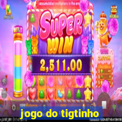 jogo do tigtinho