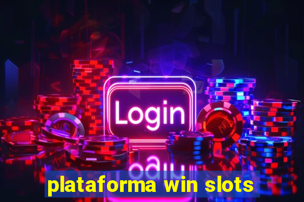 plataforma win slots