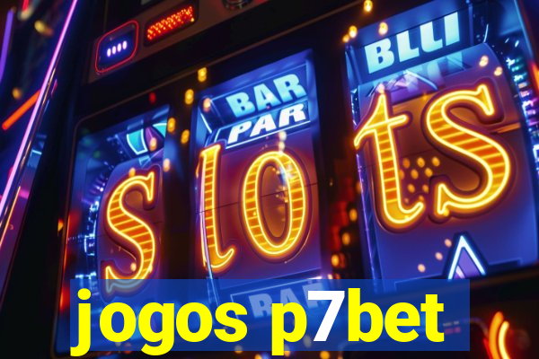 jogos p7bet