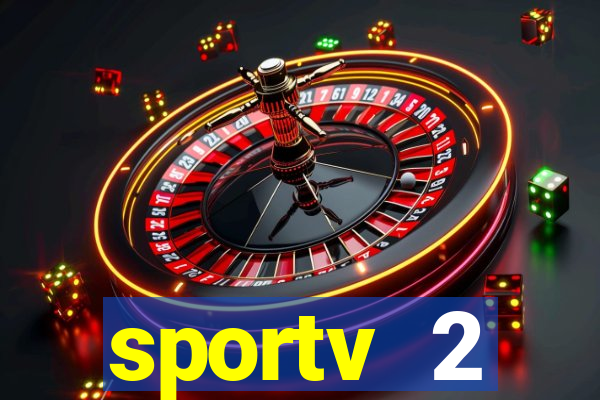 sportv 2 programação hoje