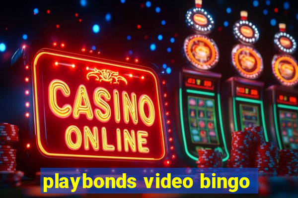 playbonds video bingo