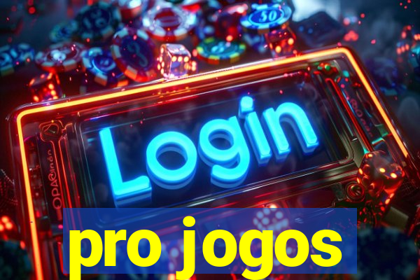 pro jogos