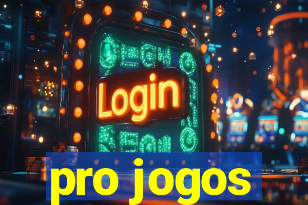 pro jogos