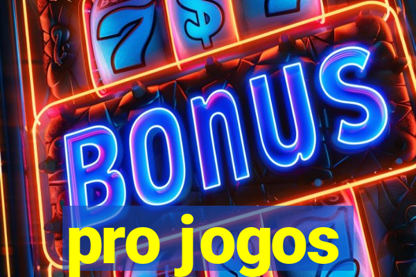 pro jogos