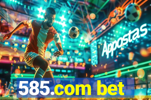 585.com bet