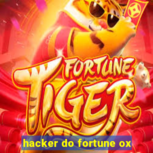 hacker do fortune ox