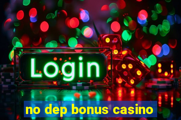 no dep bonus casino