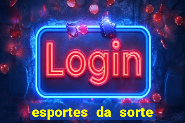 esportes da sorte promo code