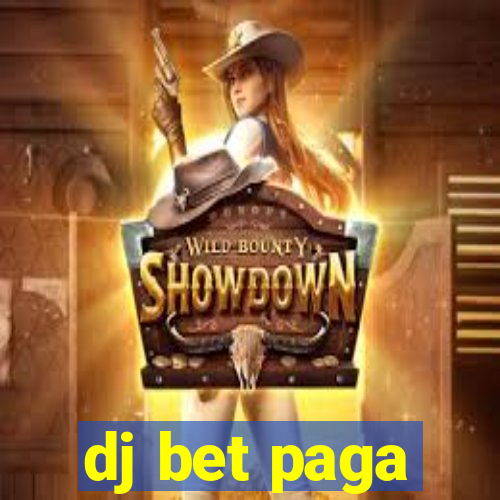 dj bet paga