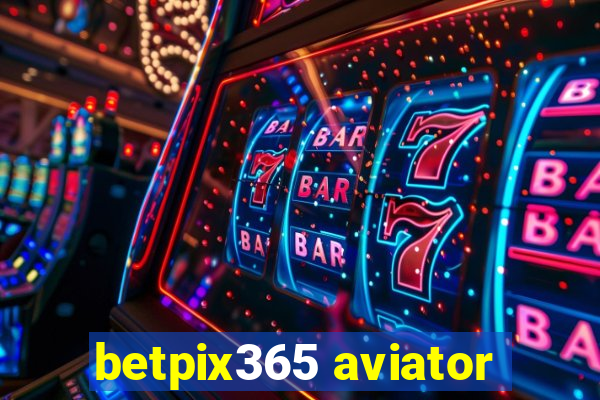 betpix365 aviator