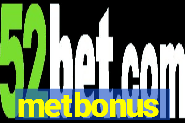 metbonus