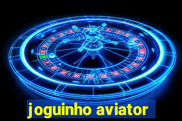 joguinho aviator