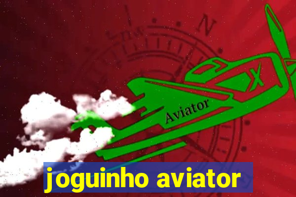 joguinho aviator