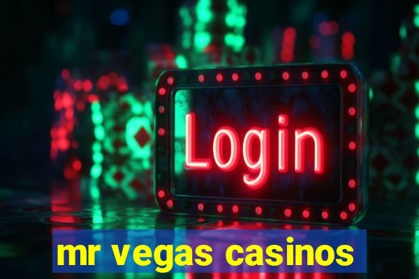 mr vegas casinos