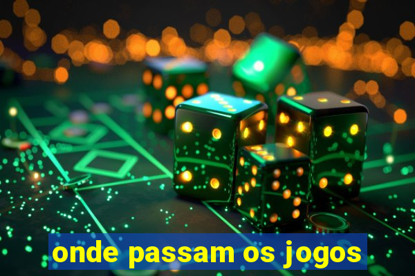 onde passam os jogos