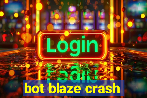 bot blaze crash