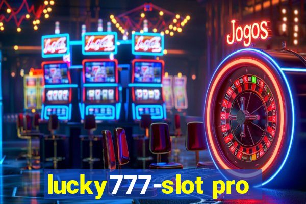 lucky777-slot pro