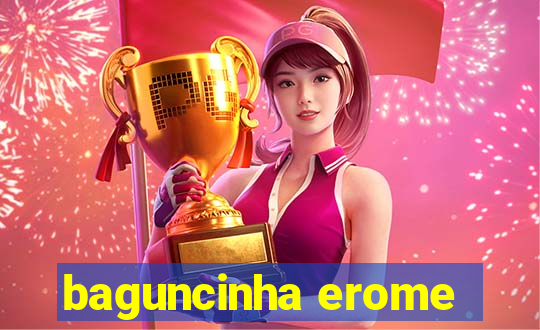 baguncinha erome