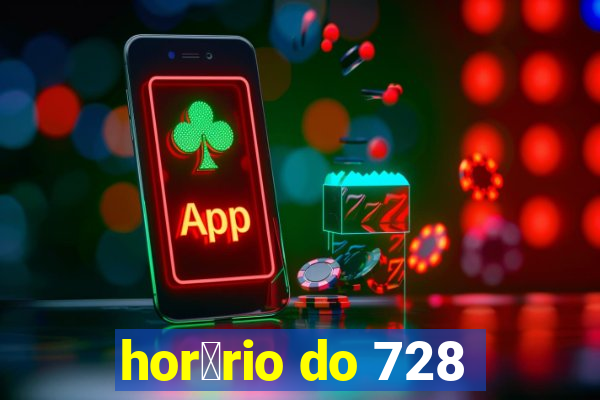 hor谩rio do 728