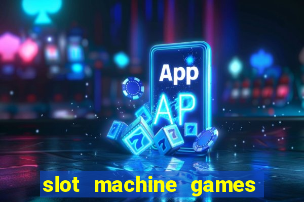 slot machine games real money