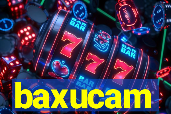 baxucam