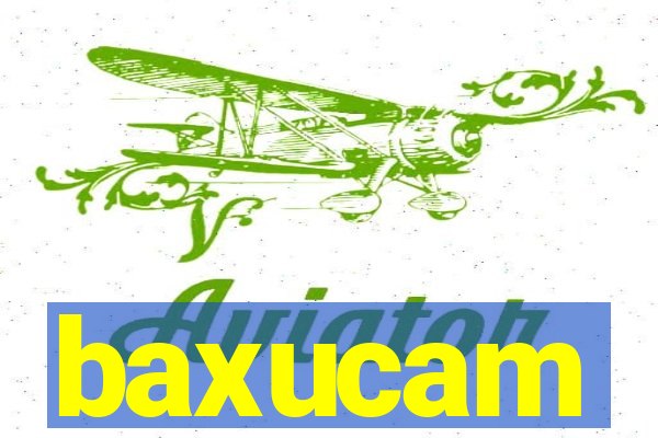 baxucam