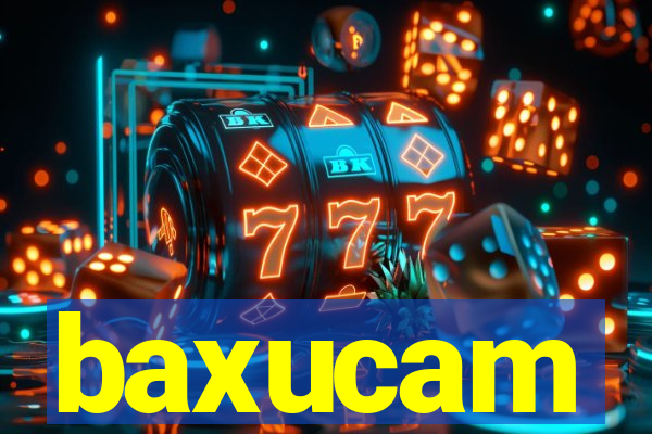 baxucam