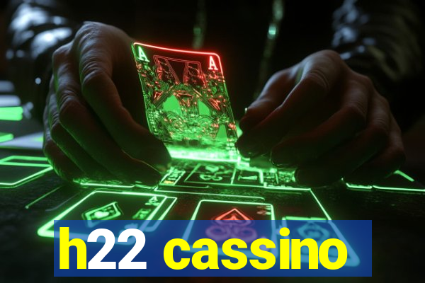 h22 cassino