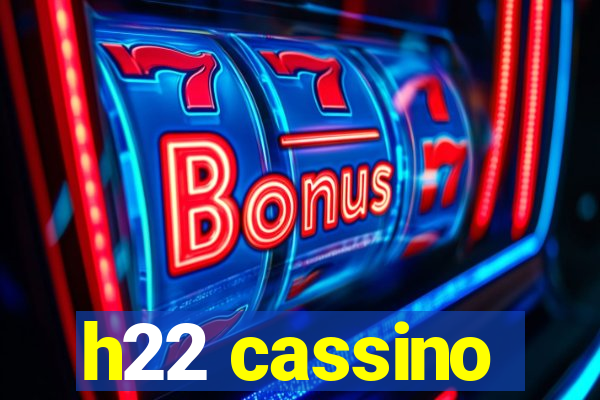 h22 cassino