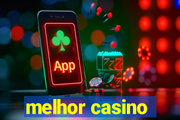 melhor casino