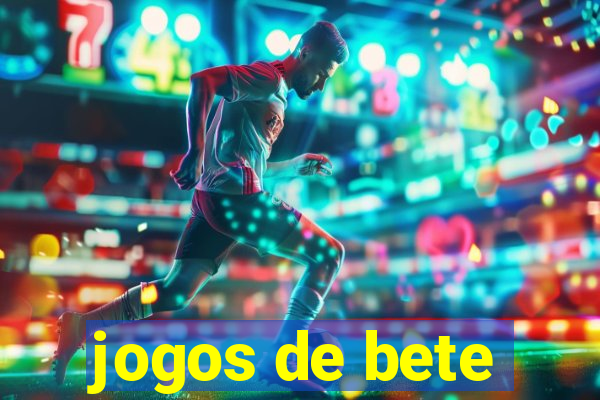 jogos de bete