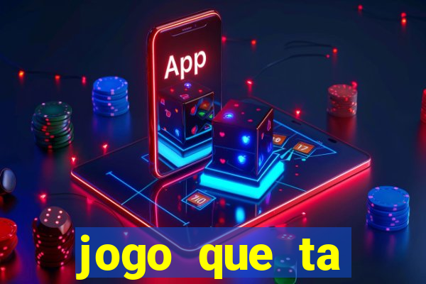 jogo que ta pagando dinheiro